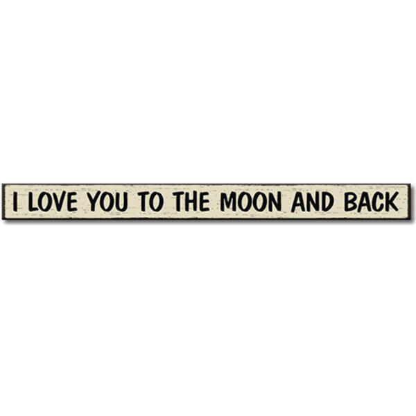 I Love You To The Moon And Back Sign - image 