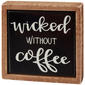 Primitives By Kathy Wicked without Coffee Mini Box Sign - image 1