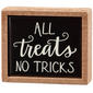 Primitives By Kathy Box Sign Mini - All Treats No Tricks - image 1