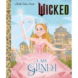 Little Golden Books(R) I Am Glinda