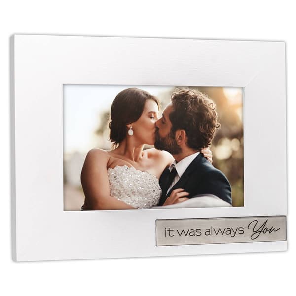 Malden "It Was Always You" Wood Frame - 4x6