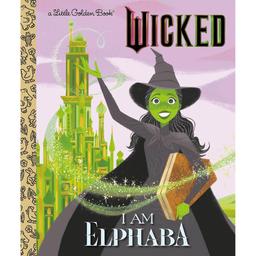 Little Golden Books(R) I Am Elphaba