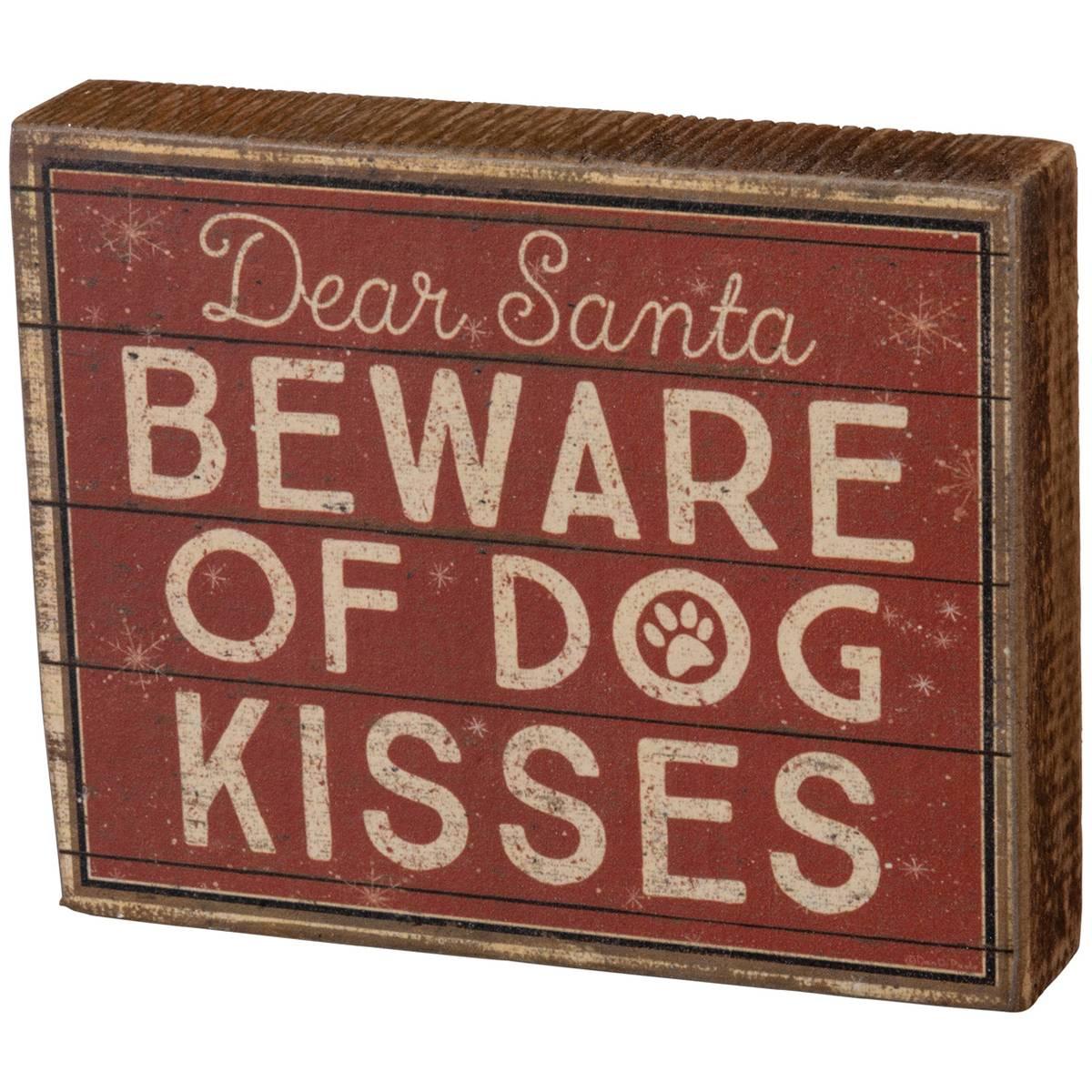 Primitives By Kathy Beware of Dog Kisses Block Sign