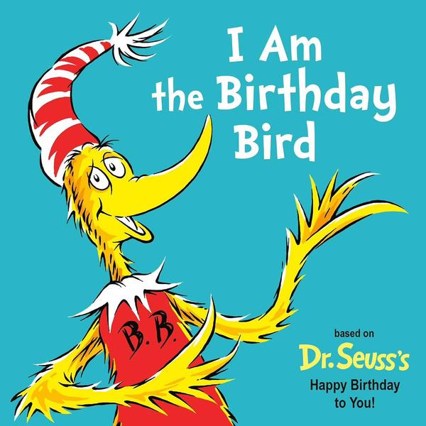 Dr. Seuss I Am The Birthday Bird Book - image 