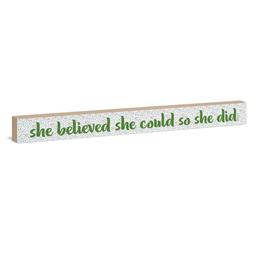 She Believed Sign