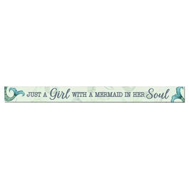Just a Girl With A Mermaid in Her Soul Sign