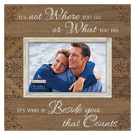 Malden It's Who is Beside You That Counts Frame - 4x6