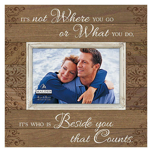 Malden It's Who is Beside You That Counts Frame - 4x6 - image 