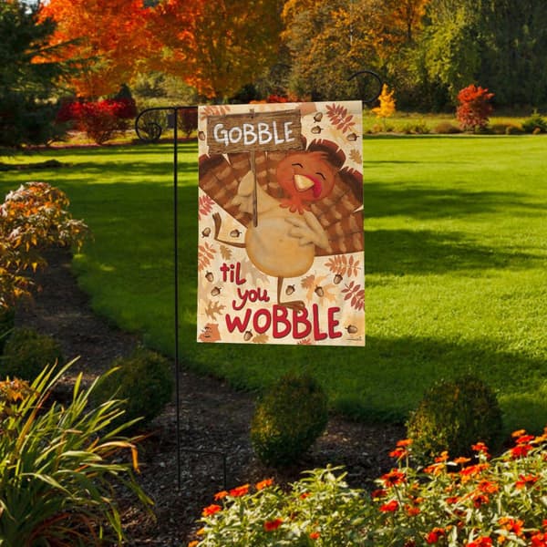 Briarwood Lane Gobble Till You Wobble Garden Flag