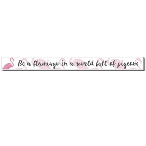 Be A Flamingo In A World Sign - image 