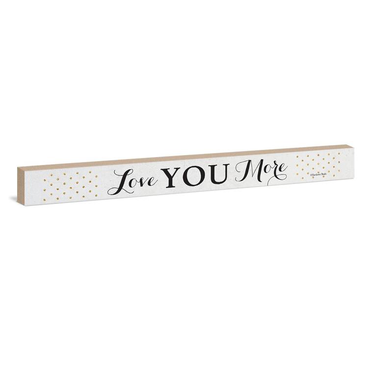 Love You More Sign