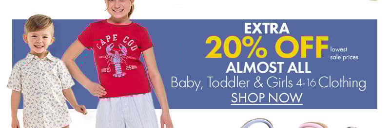 Extra 20% off Baby, Toddlers  & Girls Clothing