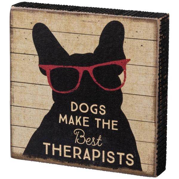 Primitives By Kathy Block Sign - Dog Therapist