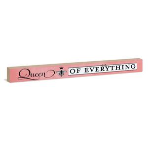 Queen of Everything Sign