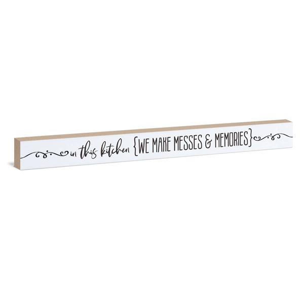 In This Kitchen We Make Messes & Memories Sign
