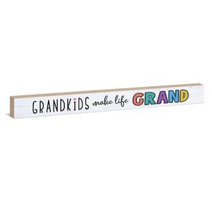 Grandkids Make Life Grand Sign